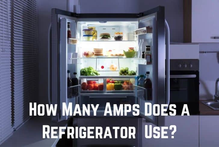 How Many Amps Does a Refrigerator Use?